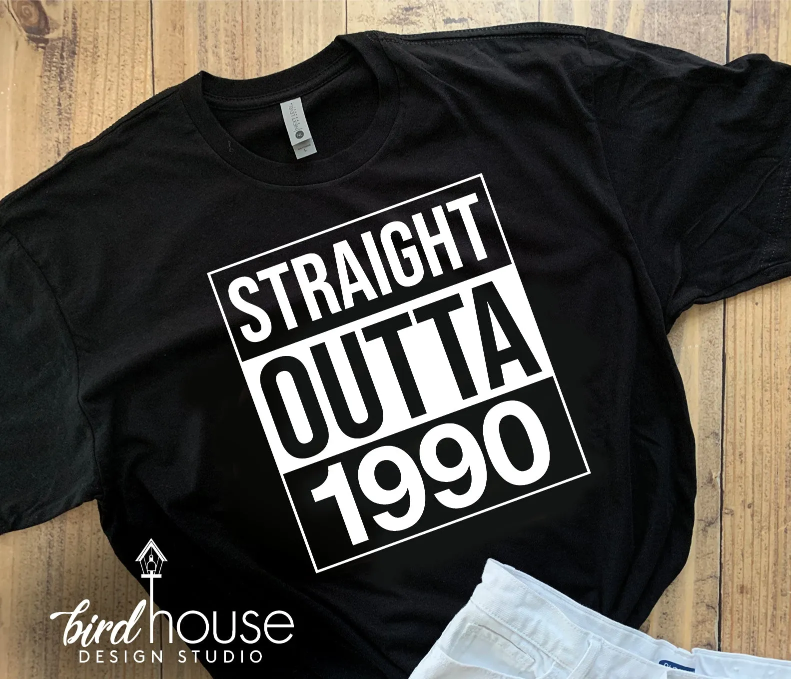 Straight Outta 1990, Customize with Any Year, Cute Birthday Shirt